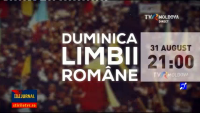 Pe 31 august, ora 21, la TVR MOLDOVA, urmăriţi documentarul "Duminica Limbii Române"
